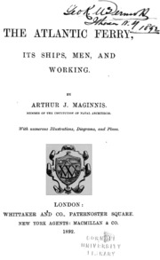 The Atlantic Ferry, Its Ships, Men, And Working