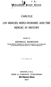 Carlyle On Heroes, Hero-worship, And The Heroic In History;