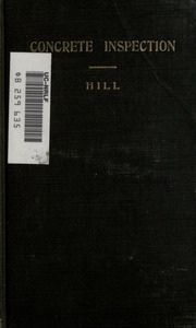 Concrete inspection; a manual of information and instructions for inspectors of concrete work, with standard and typical specifications