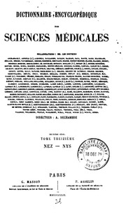 Dictionnaire encyclopédique des sciences médicales, publie sous la direction de MM. les docteurs RaigeDelorme et A. Dechambre