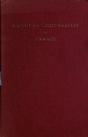 الفيلق الأمريكي في فرنسا ؛ دليل لمواطني الولايات المتحدة الذين منحتهم فرنسا وسامها الوطني ، وسام جوقة الشرف