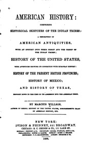 American History : Comprising Historical Sketches Of The Indian Tribes, A Description Of American Antiquities, With An Inquiry Into Their Origin And The Origin Of The Indian Tribes, History Of The United States, With Appendices Showing Its Connection With