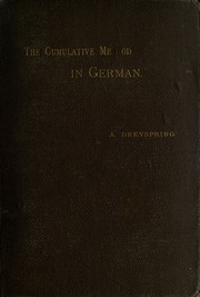 Cumulative Method For Learning German, Adapted To Schools Or Home Instruction