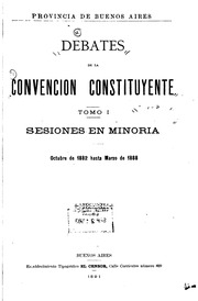Debates de la Convencion constituyente ..