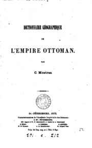 Dictionnaire géographique de l'Empire ottoman [ed. by L. Brosset]. (Acad. impériale des sci.).