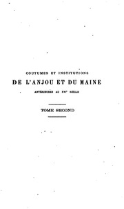 Coutumes et institutions de l'Anjou & du Maine antérieures au XVIe siècle : textes et documents