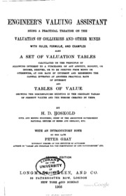 Engineer's valuing assistant; being a practical treatise on the valuation of collieries and other mines with rules, formulæ, and examples also a set of valuation tables;