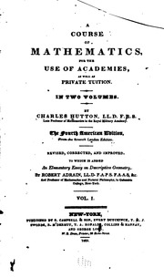 A Course Of Mathematics For The Use Of Academies : As Well As Private Tuition