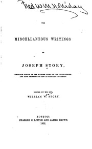 The Miscellaneous Writings Of Joseph Story ..