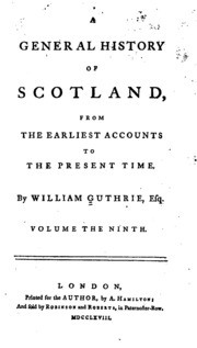 A General History Of Scotland From The Earliest Accounts To The Present Time