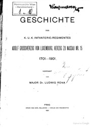 Geschichte Des K. U. K. Infanterie-regimentes Adolf Grossherzog Von Luxemburg, Herzog Zu Nassau Nr. 15, 1701-1901