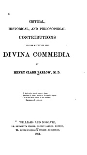 Critical, Historical, And Philosophical Contributions To The Study Of The Divina Commedia
