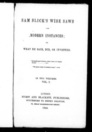 Sam Slick's Wise Saws And Modern Instances, Or, What He Said, Did, Or Invented