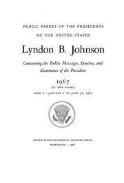 Lyndon B. Johnson [electronic Resource] : 1967 (in Two Books) : Containing The Public Messages, Speeches, And Statements Of The President