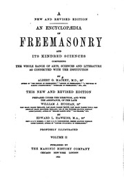 An Encyclopedia Of Freemasonry And Its Kindred Sciences : Comprising The Whole Range Of Arts, Sciences And Lliterature As Connected With The Institution