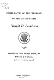 Dwight D. Eisenhower [electronic Resource] : 1958 : Containing The Public Messages, Speeches, And Statements Of The President, January 1 To December 31, 1958