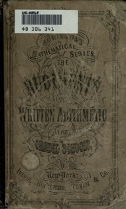 The Rudiments Of Written Arithmetic : Containing Slate And Black-board Exercises For Beginners And Designed For Graded Schools