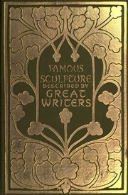 Famous Sculpture As Seen And Described By Great Writers