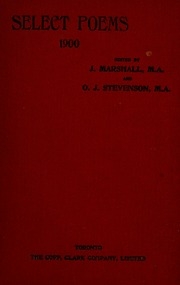 Select Poems : Being The Literature Prescribed For The Junior Matriculation And Junior Leaving Examinations, 1900