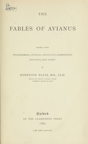 The Fables Of Avianus, Edited, With Prolegomena, Critical Apparatus, Commentary, Excursus And Index