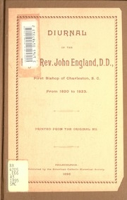 Diurnal Of The Right Rev. John England, D.d., First Bishop Of Charleston, S.c., From 1820 To 1823