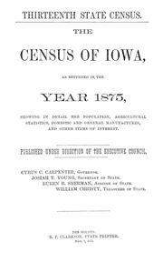 Thirteenth State Census. The Census Of Iowa, As Returned In The Year 1875 ..