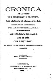 Cronica de la orden de N. serafico P.S. Francisco, provincia de San Pedro y San Pablo de Mechoacan en la Nueva España. Compuesta por el P. lector de teologia Fr. Alonso de la Rea da la misma provincia ... Dedicada á N.P. Fr. Cribtóbal Vaz, ministro pro