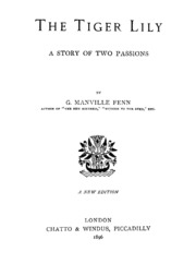 The Tiger Lily : A Story Of Two Passions