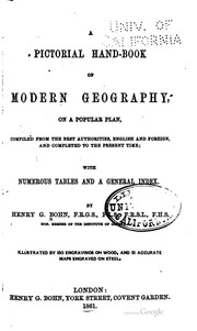 A Pictorial Hand-book Of Modern Geography, On A Popular Plan, Compiled From The Best Authorities, English And Foreign, And Completed To The Present Time..