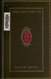 Emma Lady Hamilton : From New And Original Sources And Documents, Together With An Appendix Of Notes And New Letters
