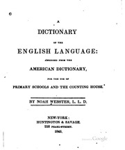 A Dictionary Of The English Language : Abridged From The American Dictionary For The Use Of Primary Schools And The Counting House