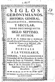 Siglos geronymianos historia general, eclesiastica, monastica y secular : tomo decimoquarto siglo septimo
