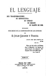El lenguaje, sus trasformaciones, su estructura, su unidad, su orígen, su razón de ser; estudiados por medio de la comparación de las lenguas