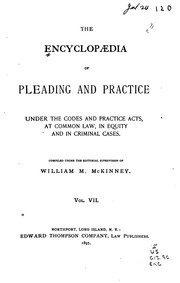 The Encyclopædia of pleading and practice, under the codes and practice acts, at common law, in equity and in criminal cases