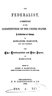 The Federalist. A Commentary On The Constitution Of The United States