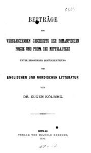 Beiträge zur vergleichenden geschichte der romantischen poesie und prosa des mittelalters, unter besonderer berücksichtigung der englischen und nordischen litteratur