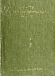 Maps, Their History, Characteristics And Uses; A Handbook For Teachers