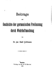 Beiträge zur Geschichte der germanischen Freilassung durch Wehrhaftmachung