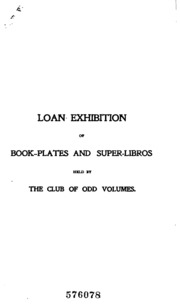 ... Catalogue Of A Loan Exhibition Of Book-plates And Super-libros: Held By ...
