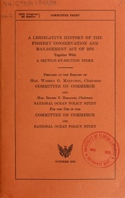 Legislative history of the fishery conservation and management act of 1976: together with a section-by-section index