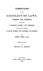 Commentaries On The Conflict Of Laws, Foreign And Domestic, In Regard To Contracts, Rights, And Remedies, And Especially In Regard To Marriages, Divorces, Wills, Successions, And Judgements