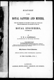 History Of The Royal Sappers And Miners : From The Formation Of The Corps In March 1772 To The Date When Its Designation Was Changed To That Of Royal Engineers In October 1856