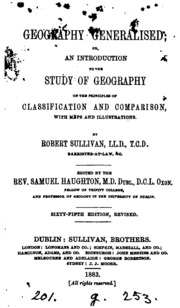 Geography Generalized; Or, An Introduction To The Study Of Geography On The Principles Of ...