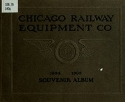Chicago Railway Equipment Company : [souvenir Album, 1893-1908]