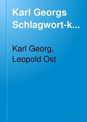 Karl Georgs Schlagwort-katalog; Verzeichnis der im deutschen Buchhandel erschienenen Bücher und Landkarten in sachlicher Anordnung ..