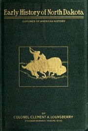 Early History Of North Dakota; Essential Outlines Of American History