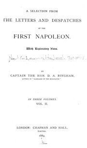 A Selection From The Letters And Despatches Of The First Napoleon. With Explanatory Notes