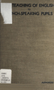 Ontario Teachers' Manuals - The Teaching Of English To French Speaking Pupils
