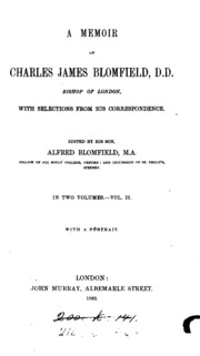 A Memoir Of Charles James Blomfield, With Selections From His Correspondence, Ed. By His Son