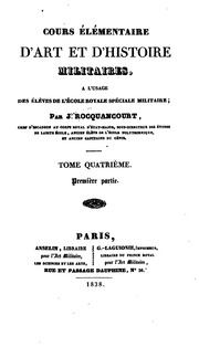 Cours complet d'art et d'histoire militaires; ouvrage dogmatique, littéraire et philosophique à l'usage des élèves de l'École royale spéciale militaire